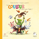 Couleur ne fait pas l'ami! (La)