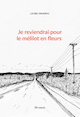 Je reviendrai pour le mlilot en fleurs