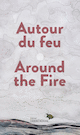 Autour du feu [dition multilingue]