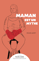 Maman est un mythe