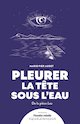 Pleurer la tte sous l'eau