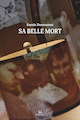 Sa belle mort