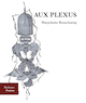 Aux plexus [nouvelle dition]