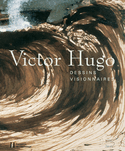 Victor Hugo: dessins visionnaires