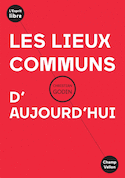 Lieux communs d'aujourd'hui (Les)