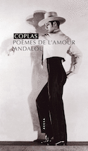 Coplas, pomes de l'amour andalou [nouvelle dition]