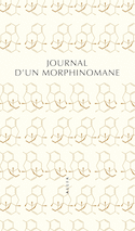 Journal d'un morphinomane [nouvelle dition]