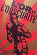 Or et l'obscurité (L')