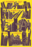Homme qui aimait trop les livres (L')