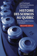 Histoire des sciences au Qubec [nouvelle dition]