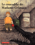 Crocodile de madame Grimace (Le)