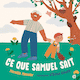 Ce que Samuel sait