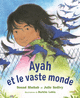 Ayah et le vaste monde