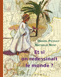 Et si on redessinait le monde? [ancienne dition]