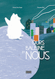 Ours, baleine et nous