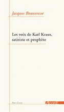 Satire & prophtie: les voix de Karl Kraus