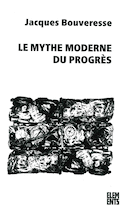 Mythe moderne du progrs (Le)