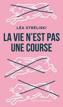 Vie n'est pas une course (La)