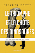 Triomphe et la chute des dinosaures (Le)