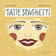 Tatie Spaghetti