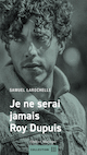 Je ne serai jamais Roy Dupuis