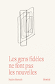 Gens fidles ne font pas les nouvelles (Les)