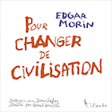 Pour changer de civilisation [illustre]