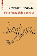 Petit manuel de bonheur...