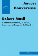 Robert Musil l'homme probable, hasard, moyenne et escargot histoire [nouvelle dition]