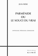 Parmnide ou le souci du vrai