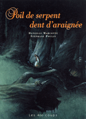 Poil de serpent, dent d'araigne [nouvelle dition]