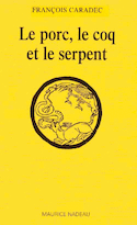 Porc, le coq et le serpent (Le)