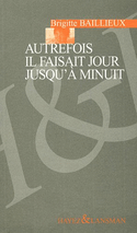 Autrefois il faisait jour jusqu' minuit