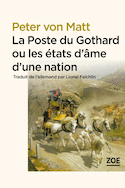 Poste du Gothard ou les tats d'me d'une nation (La)