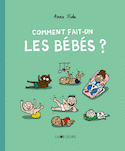 Comment fait-on les bbs?