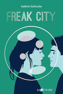 Freak City [nouvelle dition]