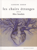 Chairs étranges (Les) - Bleu Soudain