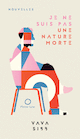 Je ne suis pas une nature morte