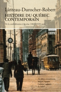 Histoire du Qubec contemporain, t. 01