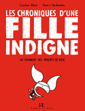 Chroniques d'une fille indigne (Les)