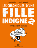 Chroniques d'une fille indigne (Les), t. 02