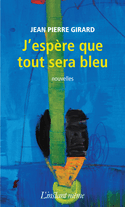 J'espre que tout sera bleu