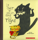 Chat qui voulait tre un tigre (Le)