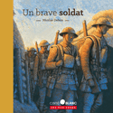 Un brave soldat [nouvelle dition]