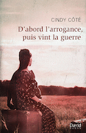 D'abord l'arrogance, puis vint la guerre