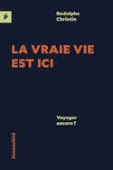 Vraie vie est ici (La)