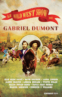 Wild West Show de Gabriel Dumont (Le) [dition bilingue]