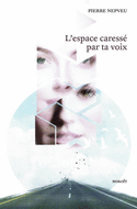 Espace caress par ta voix (L')