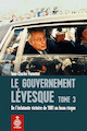 Gouvernement Lévesque (Le), t. 03