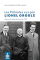 Patriotes vus par Lionel Groulx (Les)